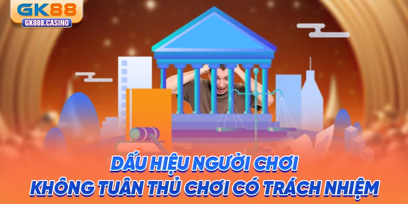 dau-hieu-nguoi-choi-khong-tuan-thu-choi-co-trach-nhiem